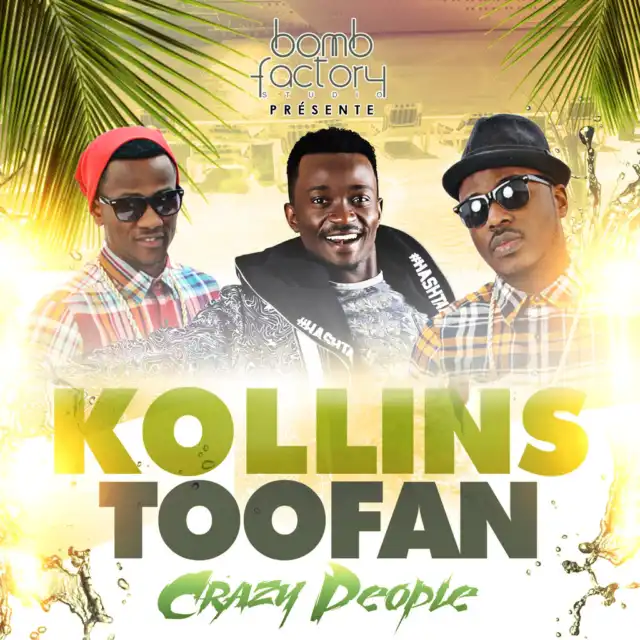 AUDIO Kollins Ft. Toofan - Crazy People Mp3 Download