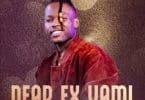 AUDIO Mduduzi Ncube - Dear Ex Yami Mp3 Download
