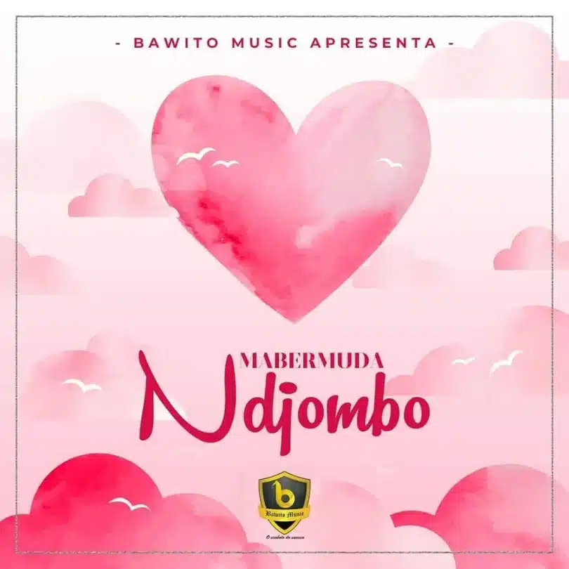 AUDIO Mabermuda – Ndjombo MP3 DOWNLOAD