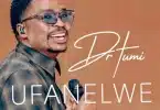 Dr Tumi - Ufanelwe MP3 DOWNLOAD