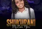 AUDIO Zion Njeri - Shukurani MP3 DOWNLOAD