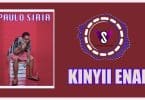 AUDIO Paulo Siria - Kinyii Enai Mp3 Download