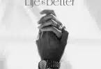 AUDIO Levixone - Life is Better MP3 DOWNLOAD