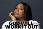 AUDIO Naomi Raine - God Will Work It Out MP3 DOWNLOAD