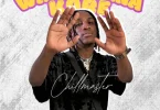 AUDIO Chillmaster - Wakahwina Kare MP3 DOWNLOAD
