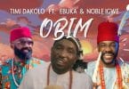 AUDIO Timi Dakolo Ft Ebuka & Noble Igwe - Obim MP3 DOWNLOAD