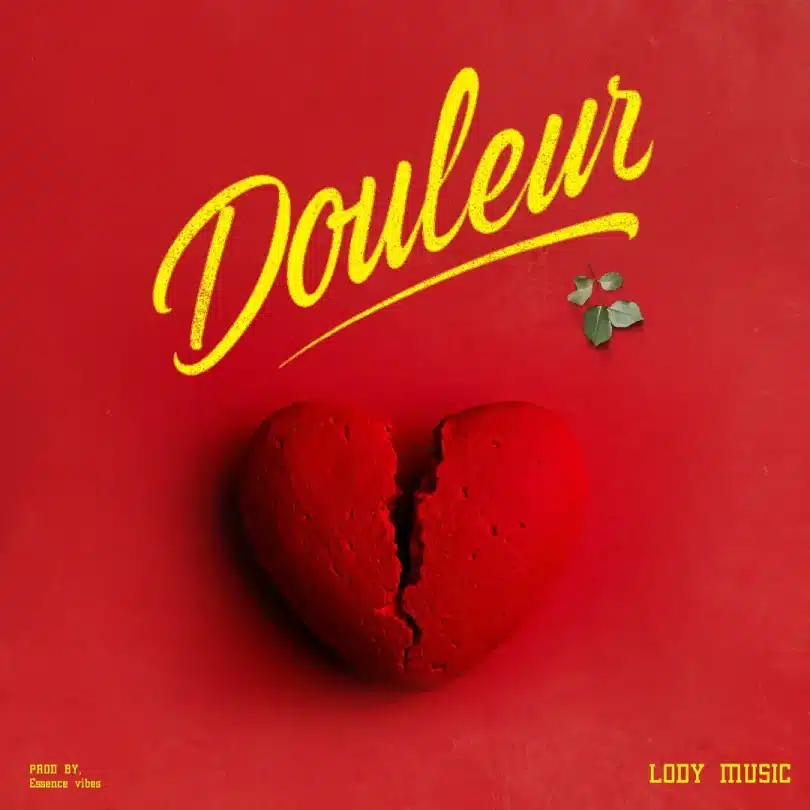 Lody Music – Douleur MP3 DOWNLOAD