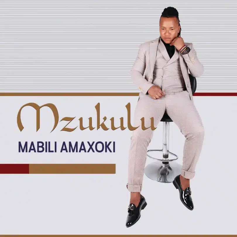 AUDIO Mzukulu - Mabili Amaxoki MP3 DOWNLOAD