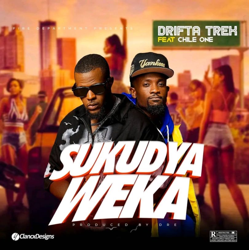 AUDIO Drifta Trek Ft Chile One - Sukudya Weka MP3 DOWNLOAD