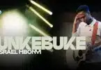 AUDIO Israel Mbonyi - Unkebuke MP3 DOWNLOAD