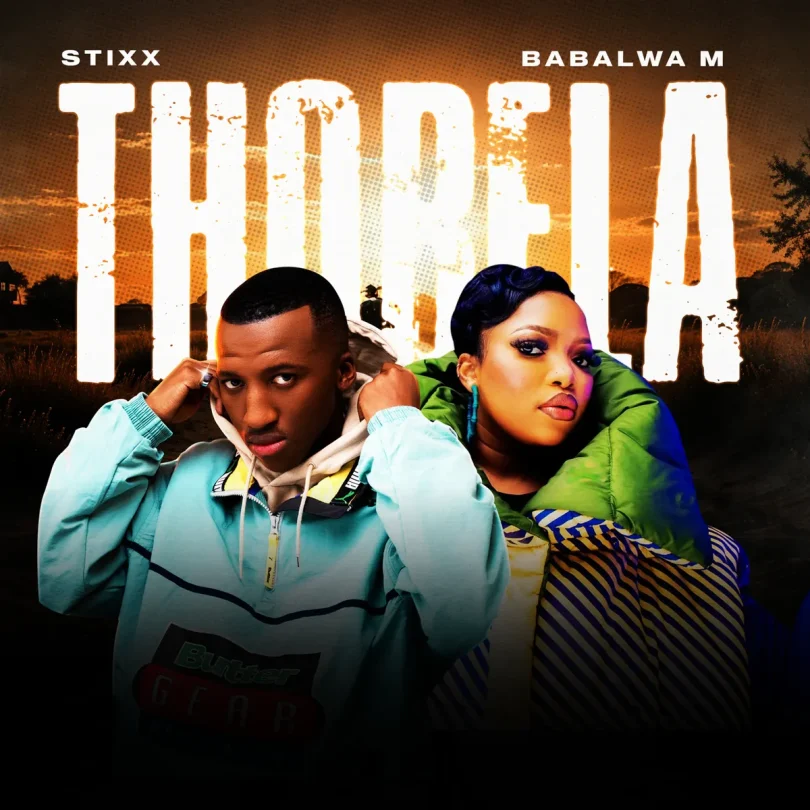 AUDIO Stixx Ft Babalwa M - Thobela MP3 DOWNLOAD