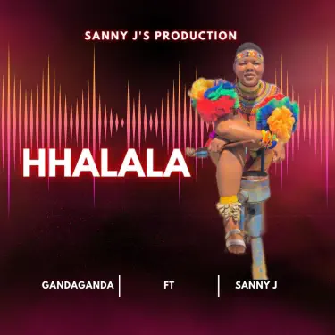 Hhalala ft. Gandaganda - Sanele Jama MP3 DOWNLOAD