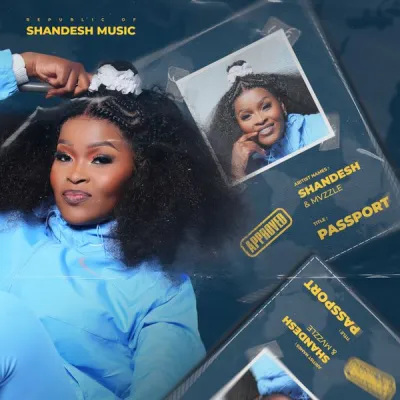 AUDIO Shandesh Music Ft Mvzzle - Passport MP3 DOWNLOAD
