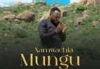 AUDIO Christopher Mwahangila - Namwachia Mungu MP3 DOWNLOAD