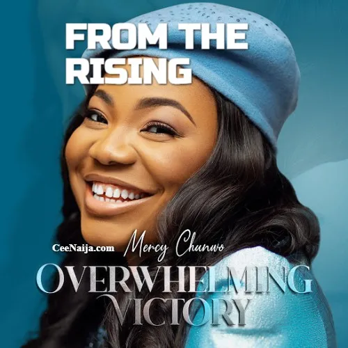 AUDIO Mercy Chinwo - From The Rising MP3 DOWNLOAD