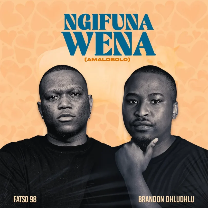 AUDIO Fatso 98 Ft Brandon Dhludhlu - Ngifuna Wena Amalobolo MP3 DOWNLOAD
