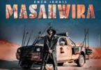 Enzo Ishall - Masahwira MP3 DOWNLOAD