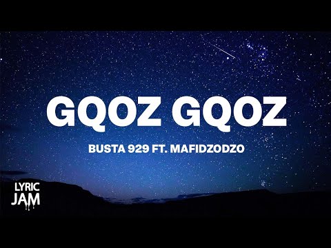 Busta 929 ft Mafidzodzo - Gqoz Gqoz MP3 DOWNLOAD
