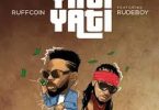 Ruffcoin feat Rudeboy - Yati-Yati MP3 DOWNLOAD
